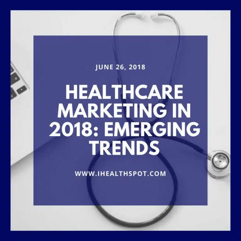 healthcare marketing in 2018 trends